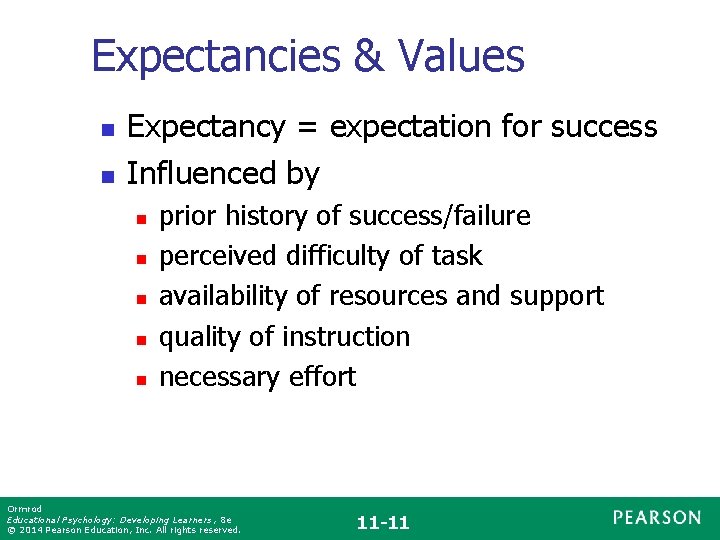 Expectancies & Values n n Expectancy = expectation for success Influenced by n n