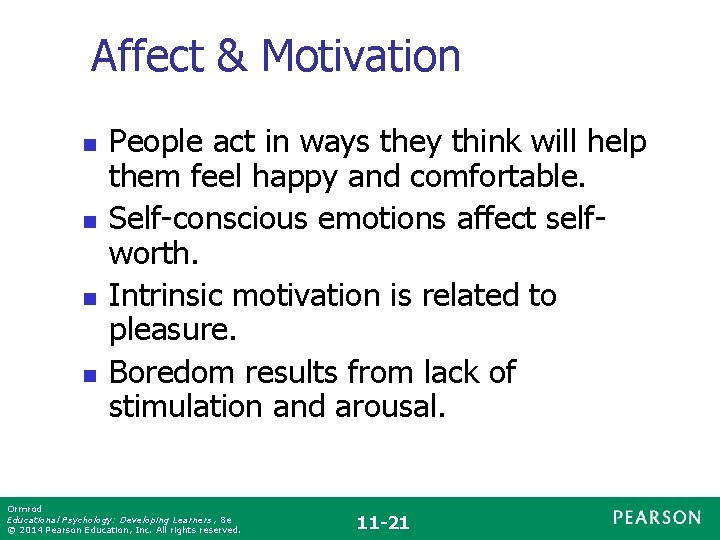 Affect & Motivation n n People act in ways they think will help them