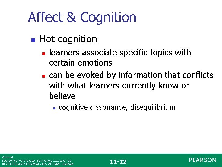 Affect & Cognition n Hot cognition n n learners associate specific topics with certain