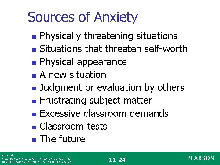 Sources of Anxiety n n n n n Physically threatening situations Situations that threaten