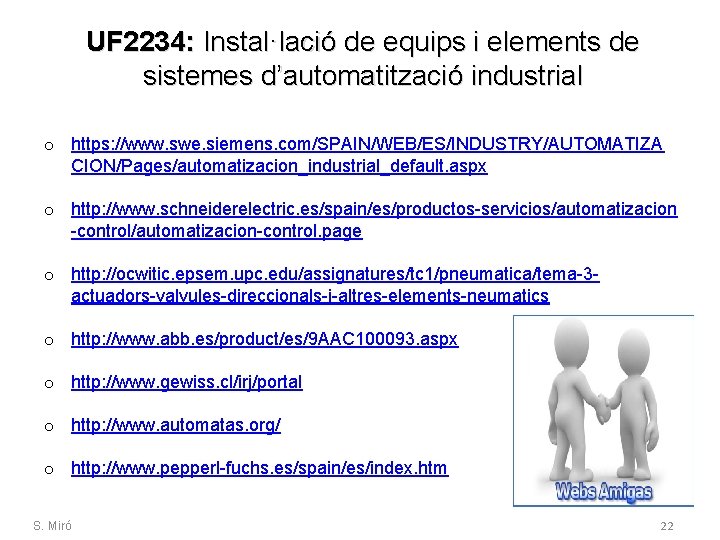 UF 2234: Instal·lació de equips i elements de sistemes d’automatització industrial o https: //www.