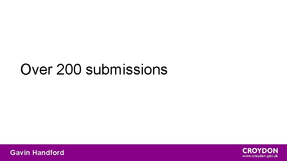 Over 200 submissions Gavin Handford 