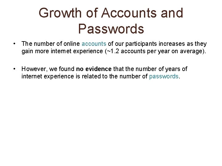 Growth of Accounts and Passwords • The number of online accounts of our participants