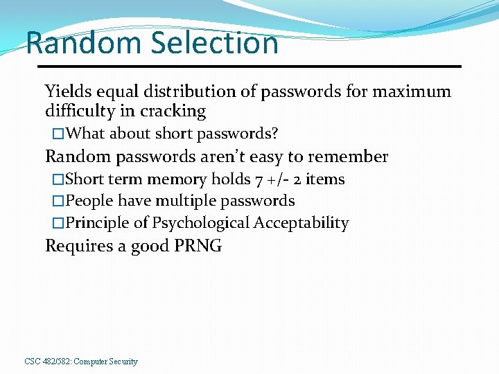 Random Selection Yields equal distribution of passwords for maximum difficulty in cracking �What about