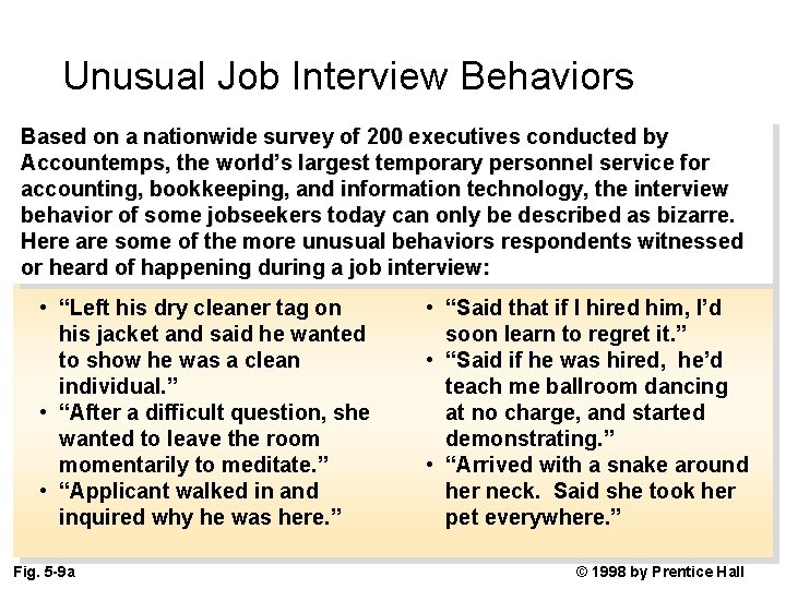 Unusual Job Interview Behaviors Based on a nationwide survey of 200 executives conducted by