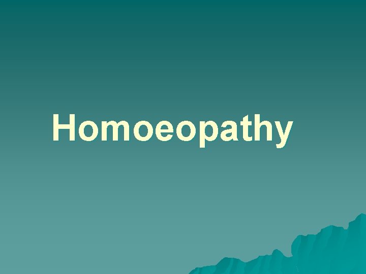 Homoeopathy 