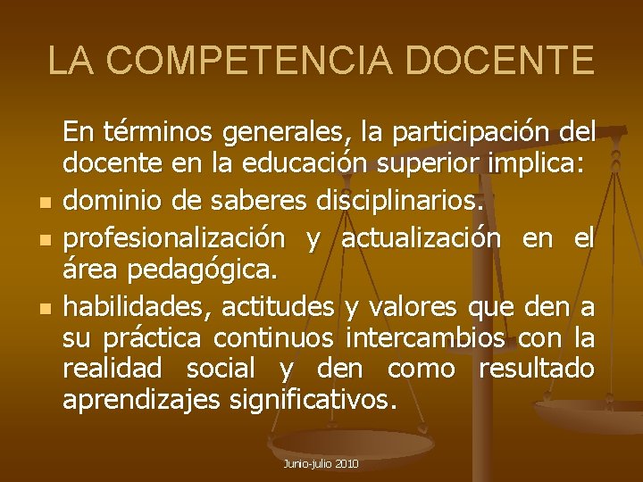 LA COMPETENCIA DOCENTE n n n En términos generales, la participación del docente en