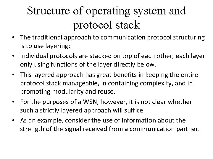 Structure of operating system and protocol stack • The traditional approach to communication protocol