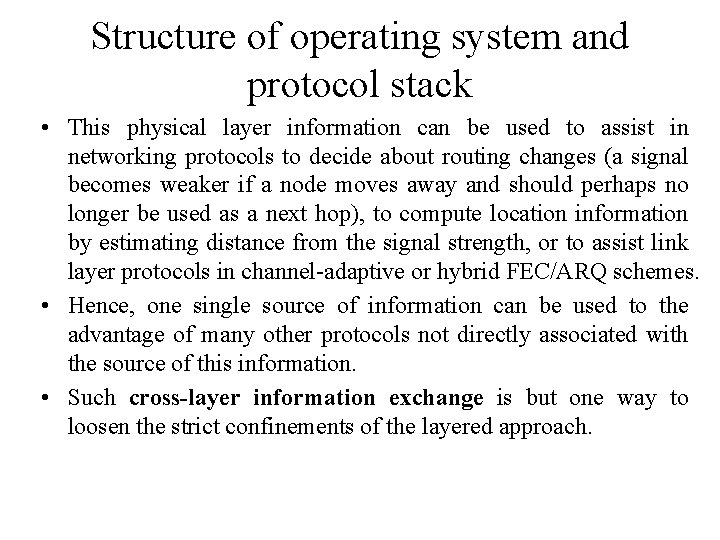 Structure of operating system and protocol stack • This physical layer information can be