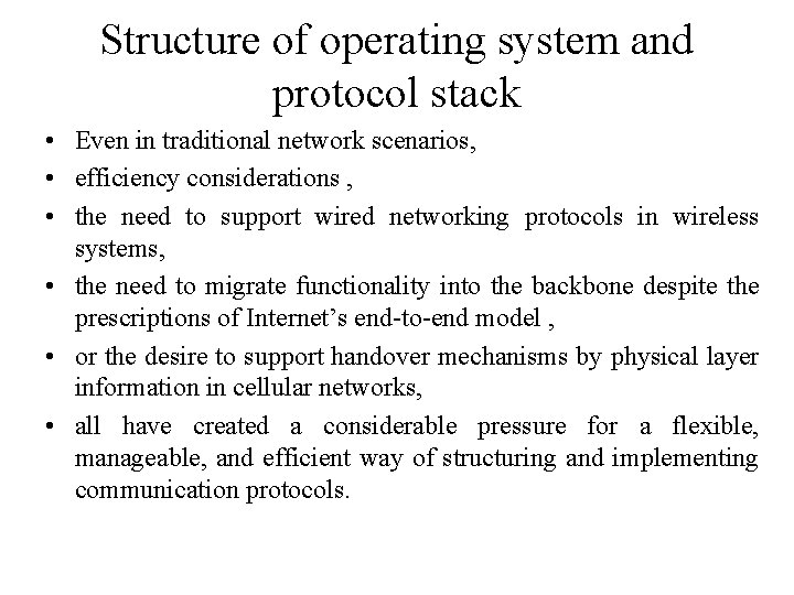 Structure of operating system and protocol stack • Even in traditional network scenarios, •