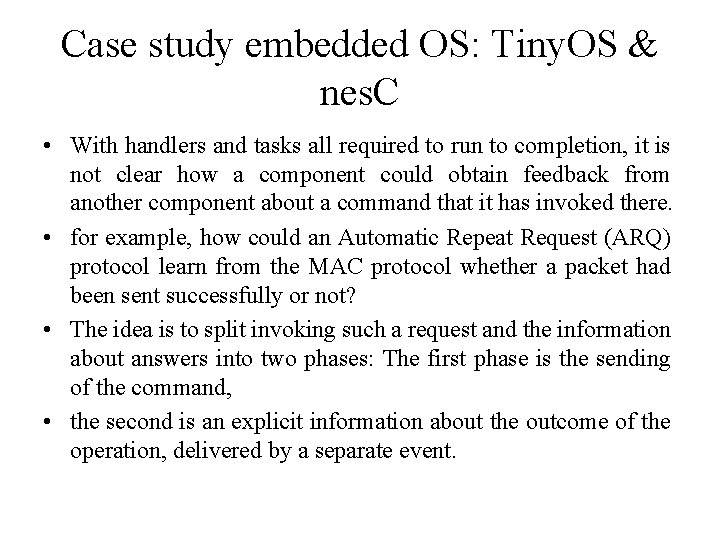 Case study embedded OS: Tiny. OS & nes. C • With handlers and tasks