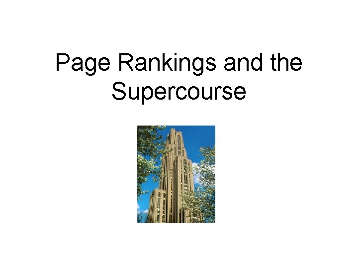 Page Rankings and the Supercourse 