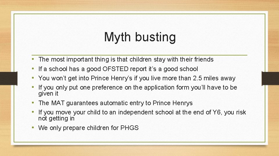 Myth busting • • The most important thing is that children stay with their