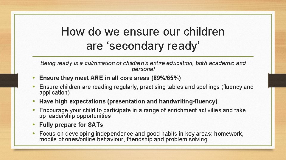 How do we ensure our children are ‘secondary ready’ Being ready is a culmination
