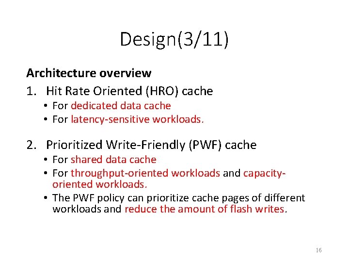 Design(3/11) Architecture overview 1. Hit Rate Oriented (HRO) cache • For dedicated data cache