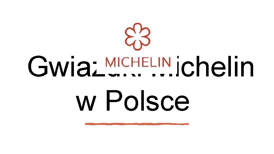 Gwiazdki Michelin w Polsce 