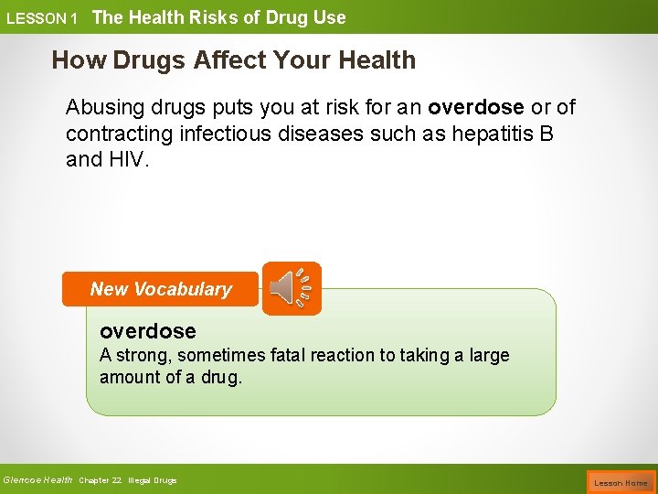 LESSON 1 The Health Risks of Drug Use How Drugs Affect Your Health Abusing