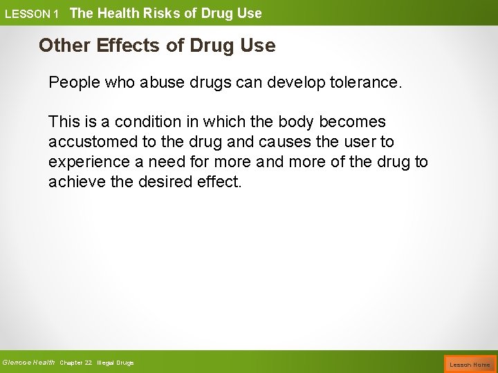 LESSON 1 The Health Risks of Drug Use Other Effects of Drug Use People