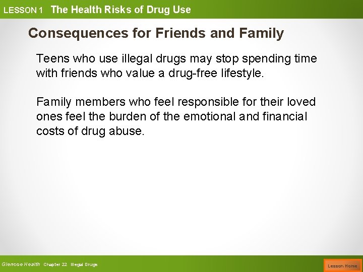 LESSON 1 The Health Risks of Drug Use Consequences for Friends and Family Teens