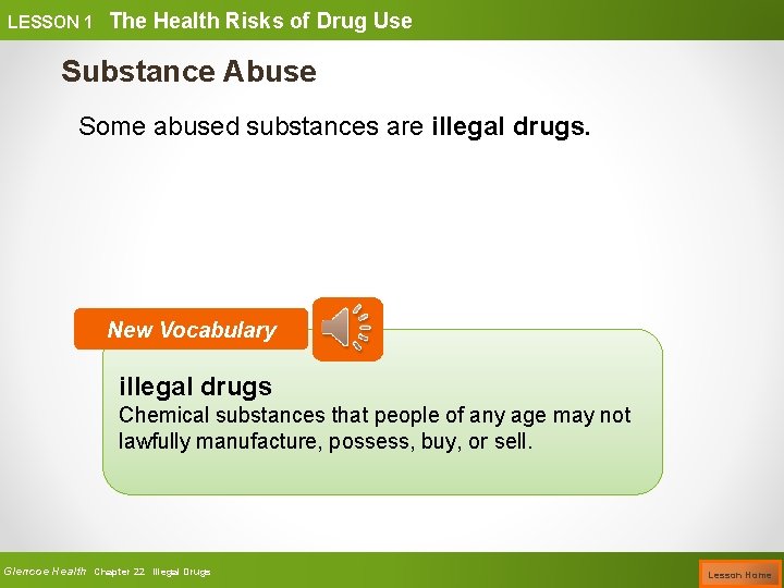 LESSON 1 The Health Risks of Drug Use Substance Abuse Some abused substances are