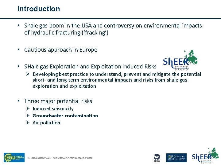 Introduction • Shale gas boom in the USA and controversy on environmental impacts of