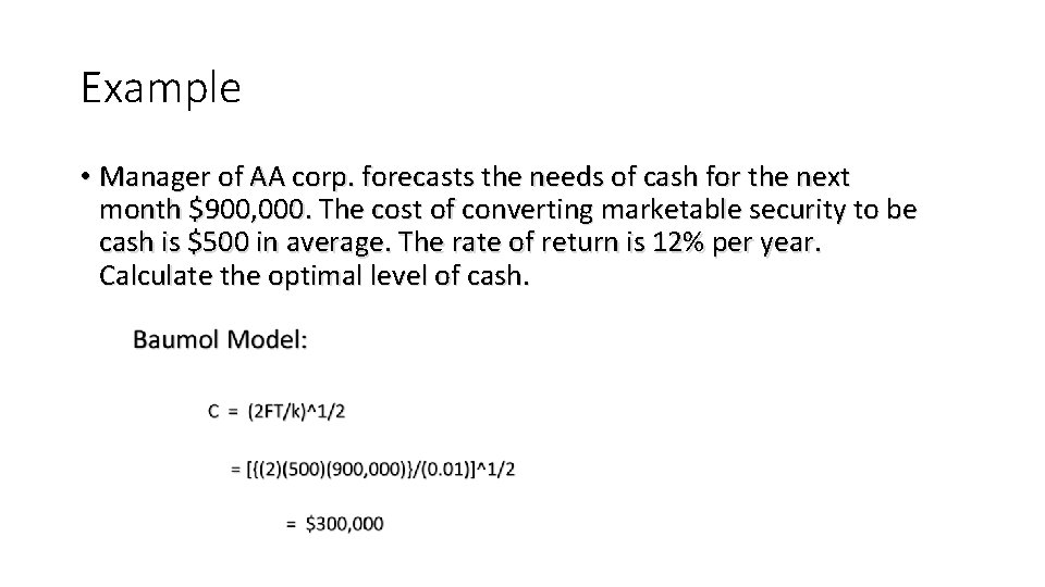 Example • Manager of AA corp. forecasts the needs of cash for the next