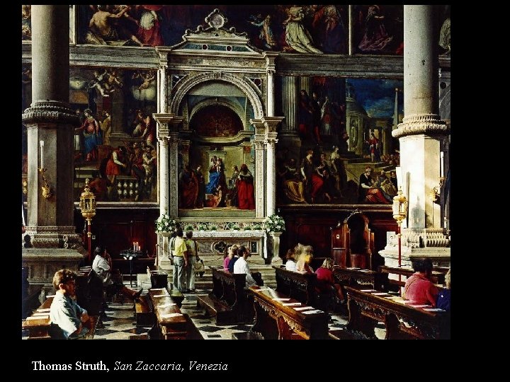 Thomas Struth, San Zaccaria, Venezia 