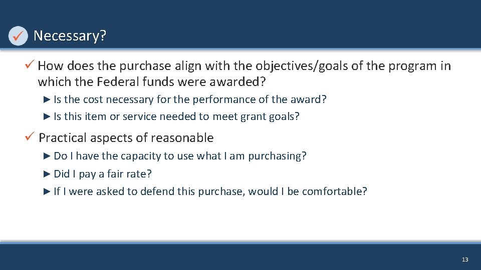 Necessary? ü How does the purchase align with the objectives/goals of the program in