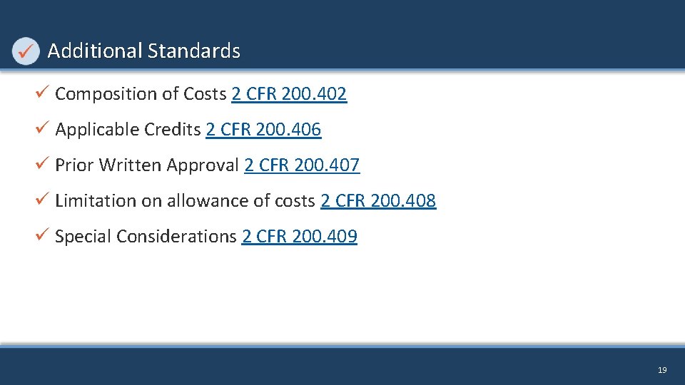 Additional Standards ü Composition of Costs 2 CFR 200. 402 ü Applicable Credits 2