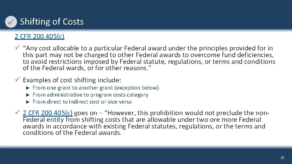 Shifting of Costs 2 CFR 200. 405(c) ü “Any cost allocable to a particular