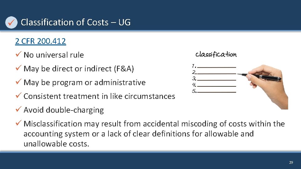 Classification of Costs – UG 2 CFR 200. 412 ü No universal rule ü