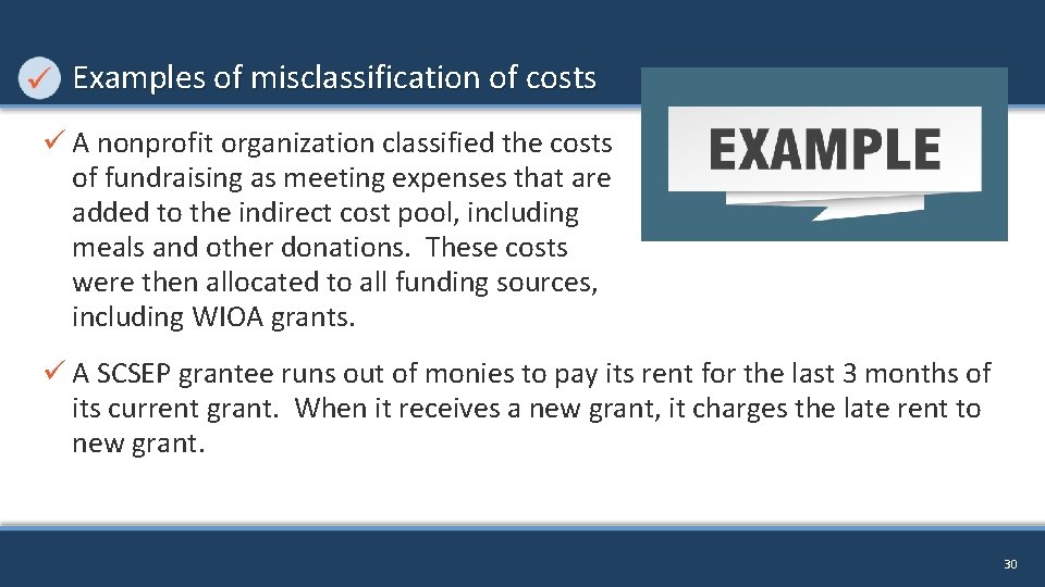 Examples of misclassification of costs ü A nonprofit organization classified the costs of fundraising