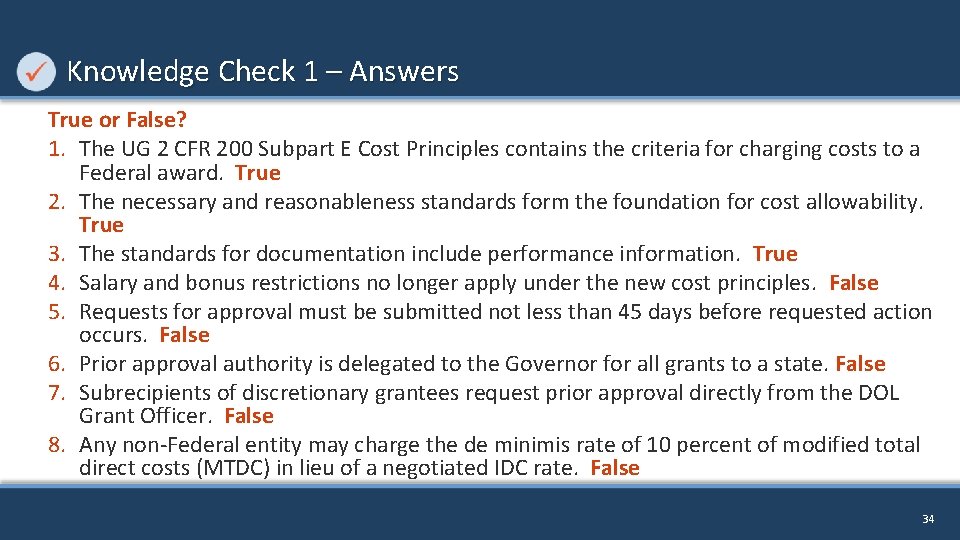Knowledge Check 1 – Answers True or False? 1. The UG 2 CFR 200