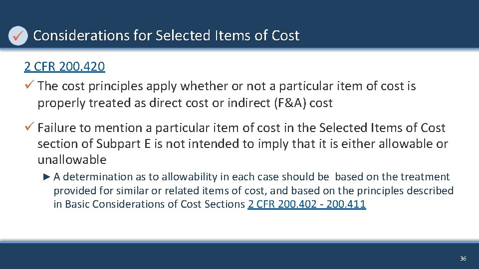 Considerations for Selected Items of Cost 2 CFR 200. 420 ü The cost principles