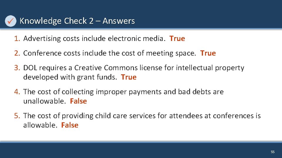 Knowledge Check 2 – Answers 1. Advertising costs include electronic media. True 2. Conference