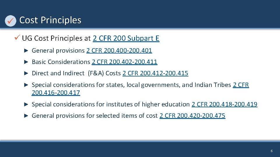 Cost Principles ü UG Cost Principles at 2 CFR 200 Subpart E ► General