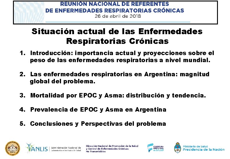 Situación actual de las Enfermedades Respiratorias Crónicas 1. Introducción: importancia actual y proyecciones sobre