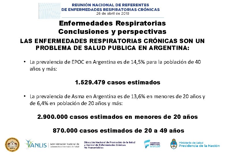 Enfermedades Respiratorias Conclusiones y perspectivas LAS ENFERMEDADES RESPIRATORIAS CRÓNICAS SON UN PROBLEMA DE SALUD