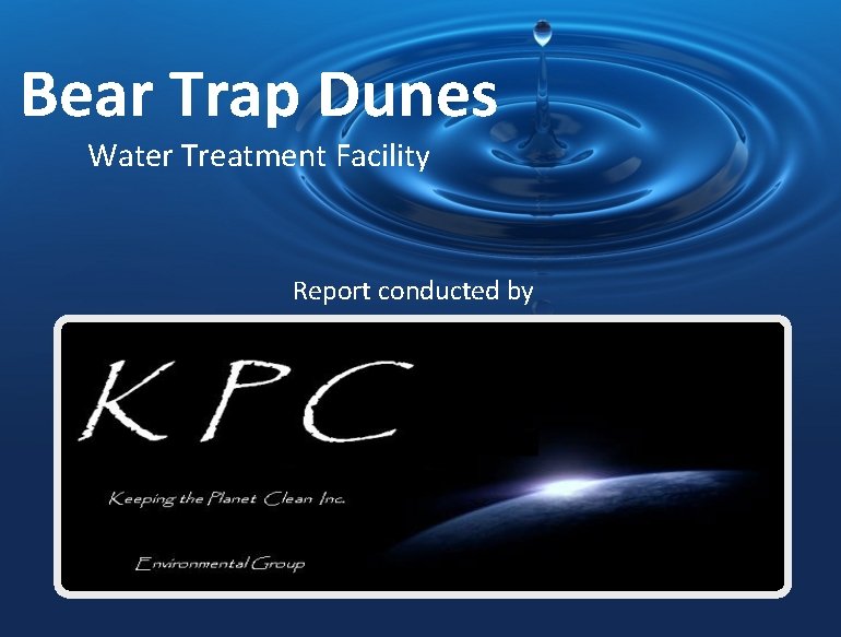 Bear Trap Dunes Water Treatment Facility Report conducted by 