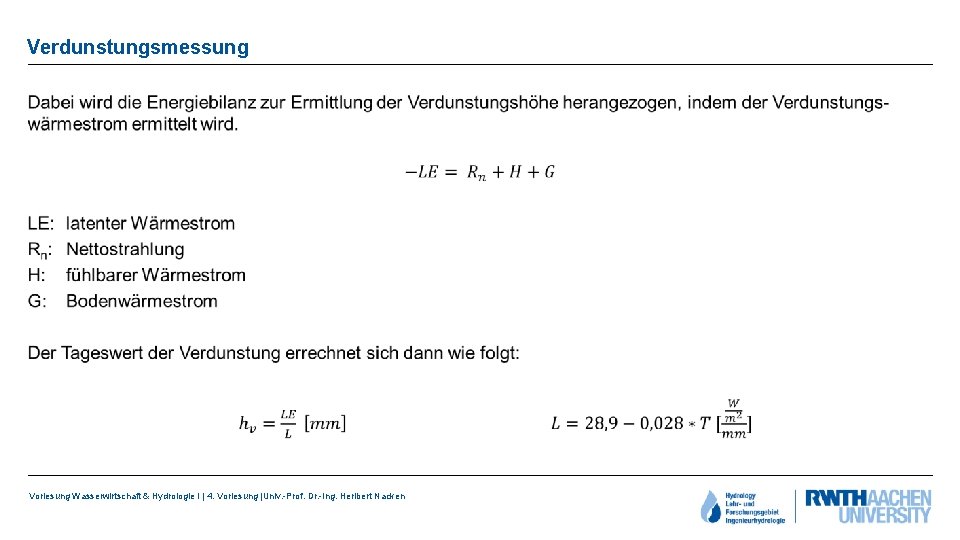 Verdunstungsmessung • Vorlesung Wasserwirtschaft & Hydrologie I | 4. Vorlesung |Univ. -Prof. Dr. -Ing.