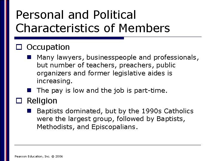 Personal and Political Characteristics of Members o Occupation n Many lawyers, businesspeople and professionals,