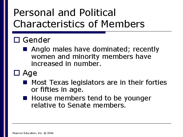 Personal and Political Characteristics of Members o Gender n Anglo males have dominated; recently