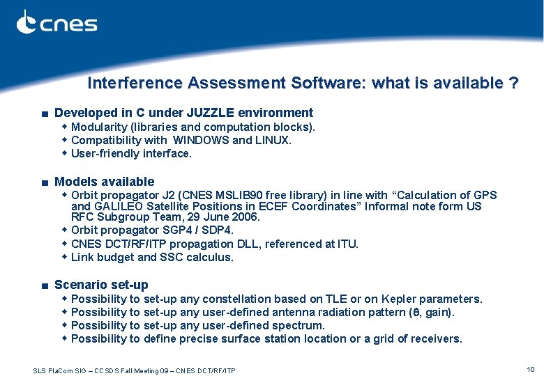 Interference Assessment Software: what is available ? ■ Developed in C under JUZZLE environment