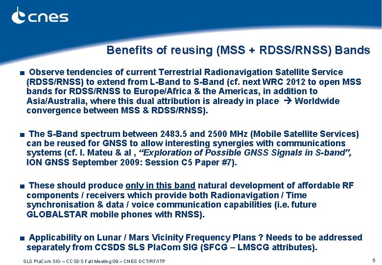 Benefits of reusing (MSS + RDSS/RNSS) Bands ■ Observe tendencies of current Terrestrial Radionavigation