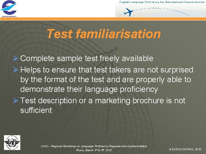 Test familiarisation Ø Complete sample test freely available Ø Helps to ensure that test