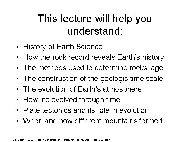 This lecture will help you understand: • • History of Earth Science How the