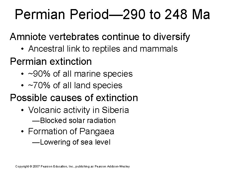 Permian Period— 290 to 248 Ma Amniote vertebrates continue to diversify • Ancestral link