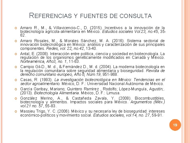 REFERENCIAS Y FUENTES DE CONSULTA Amaro R. , M. , & Villavicencio C. ,