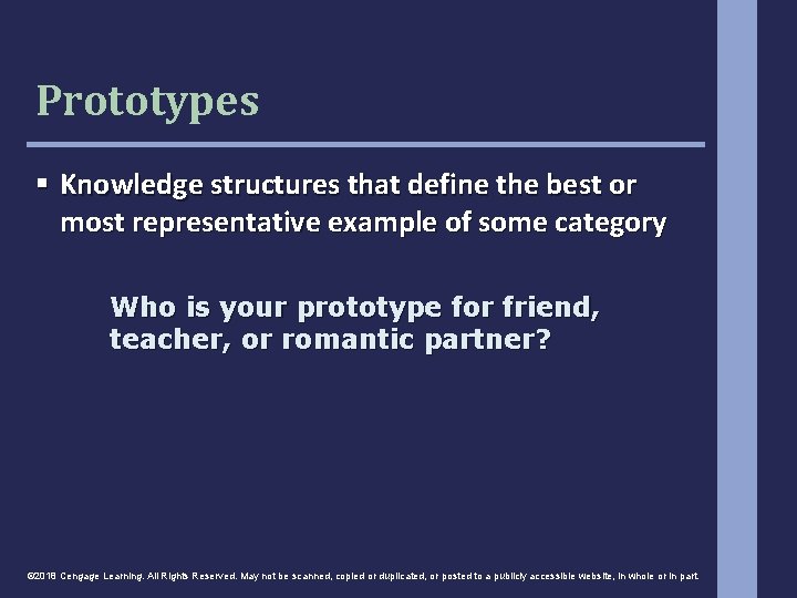 Prototypes § Knowledge structures that define the best or most representative example of some Prototypes § Knowledge structures that define the best or most representative example of some