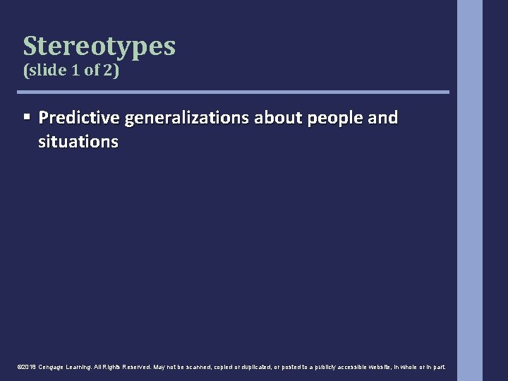 Stereotypes (slide 1 of 2) § Predictive generalizations about people and situations © 2018 Stereotypes (slide 1 of 2) § Predictive generalizations about people and situations © 2018
